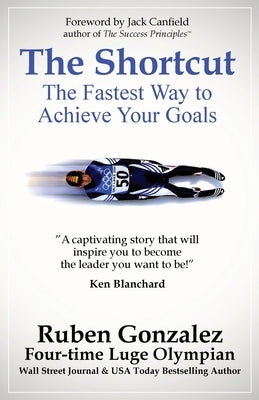 The Shortcut: The Fastest Way to Achieve Your Goals Paperback Olympia Press Ltd.
