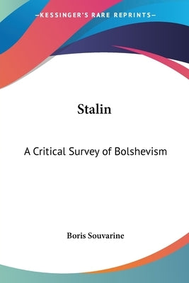 Stalin: A Critical Survey of Bolshevism Paperback Kessinger Publishing
