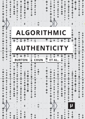 Algorithmic Authenticity: An Overview Paperback Meson Press Eg