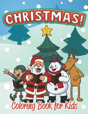 Christmas Coloring Book for Kids (Holiday Coloring Books For Kids 1) Paperback Bryoneer Publishing