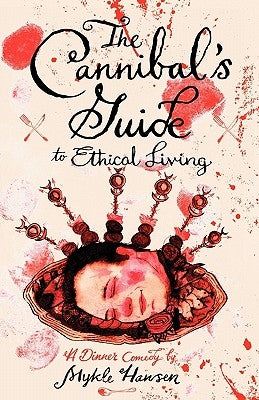 The Cannibal's Guide to Ethical Living Paperback Eraserhead Press