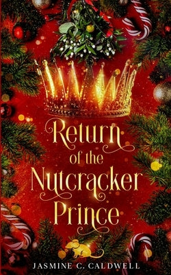 Return of the Nutcracker Prince Paperback Steam Heat Publishing