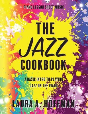 The Jazz Cookbook by Hoffman, Laura a.