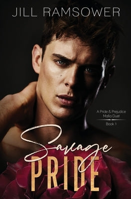 Savage Pride: A Pride and Prejudice Mafia Duet Paperback Jill Ramsower