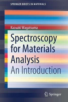 Spectroscopy for Materials Analysis: An Introduction Paperback Springer