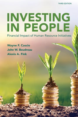 Investing in People: Financial Impact of Human Resource Initiatives Society for Human Resource Management