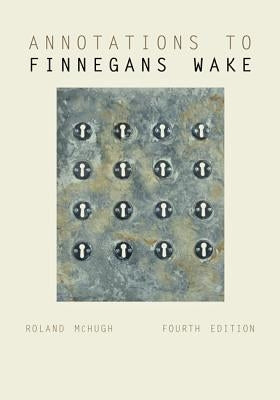 Annotations to Finnegans Wake Paperback Johns Hopkins University Press