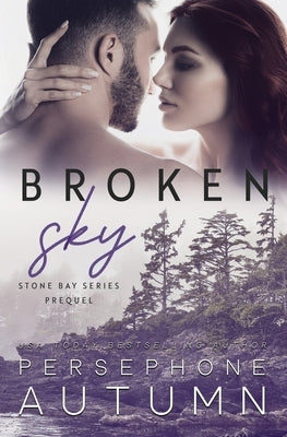 Broken Sky: Stone Bay Series Prequel Paperback Between Words Publishing LLC