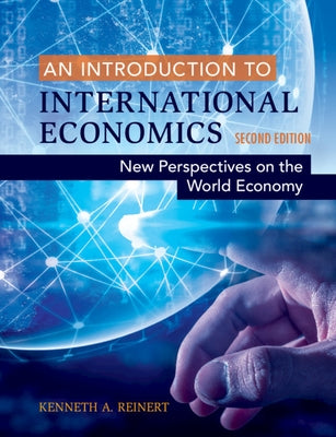 An Introduction to International Economics: New Perspectives on the World Economy Paperback Cambridge University Press