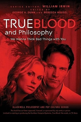 True Blood and Philosophy Paperback Wiley