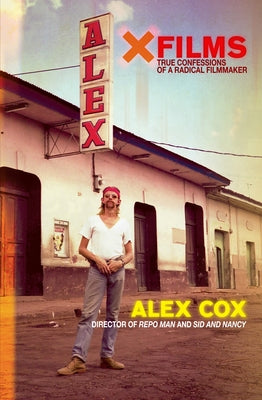 X Films: True Confessions of a Radical Filmmaker Paperback Soft Skull Press