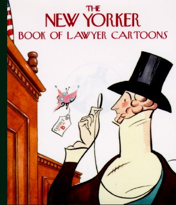 The New Yorker Book of Lawyer Cartoons Knopf Publishing Group