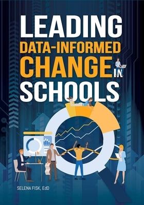 Leading Data-Informed Change in Schools Paperback Amba Press