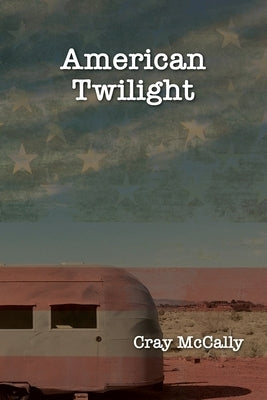 American Twilight Paperback Palmetto Publishing