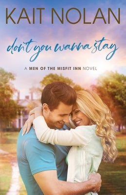 Don't You Wanna Stay Paperback Take the Leap Publishing