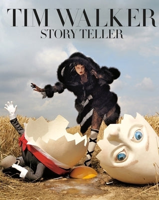 Tim Walker: Story Teller Thames & Hudson