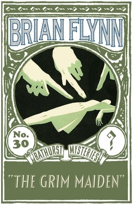 The Grim Maiden: An Anthony Bathurst Mystery Paperback Dean Street Press