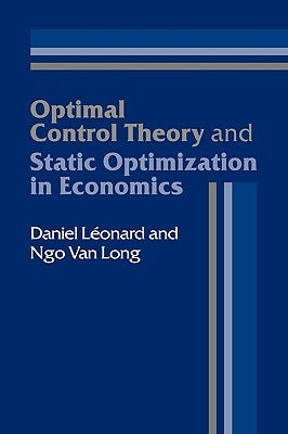 Optimal Control Theory and Static Optimization in Economics Paperback Cambridge University Press