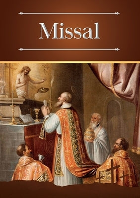Missal: Bilingual Text (Latin-English) of the Order of Mass in the Extraordinary Form Paperback Shoreless Lake Press