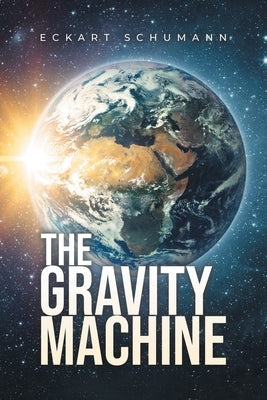 The Gravity Machine Paperback Primix Publishing