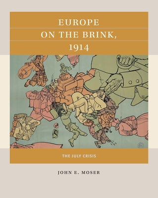 Europe on the Brink, 1914: The July Crisis Paperback University of North Carolina Press