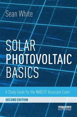 Solar Photovoltaic Basics: A Study Guide for the NABCEP Associate Exam Paperback Routledge