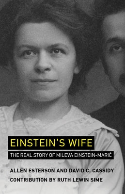 Einstein's Wife: The Real Story of Mileva Einstein-Maric Paperback MIT Press