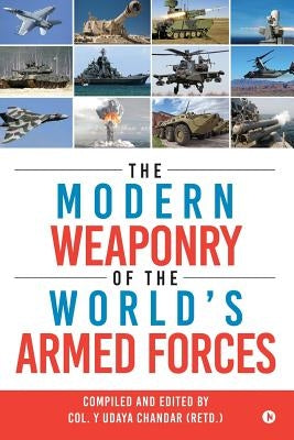 The Modern Weaponry of the World's Armed Forces Paperback Notion Press, Inc