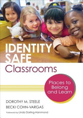 Identity Safe Classrooms, Grades K-5: Places to Belong and Learn Paperback Corwin Publishers