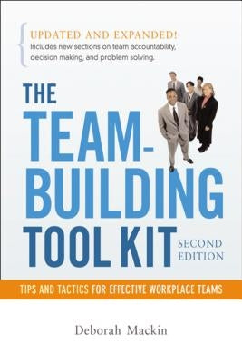The Team-Building Tool Kit: Tips and Tactics for Effective Workplace Teams Paperback Amacom