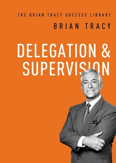 Delegation and Supervision Paperback Amacom
