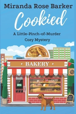 Cookied: A Little-Pinch-of-Murder Cozy Mystery Paperback Independently Published