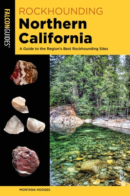 Paperback copy of Rockhounding Northern California guide by Falcon Press Publishing, showing a colorful rock and mineral specimen on the cover.