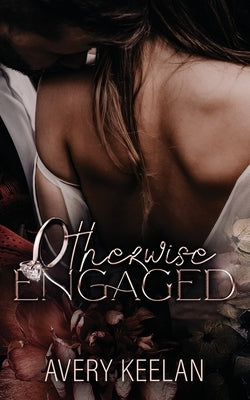 Otherwise Engaged Paperback Avery Keelan
