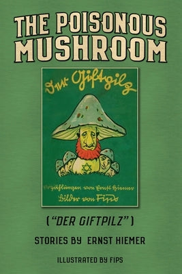 The Poisonous Mushroom: Der Giftpilz Paperback Clemens & Blair, LLC
