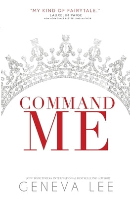 Command Me Paperback Geneva Lee, LLC
