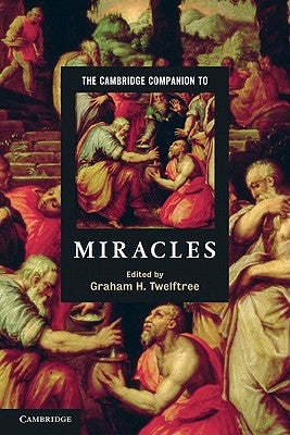 The Cambridge Companion to Miracles Paperback Cambridge University Press