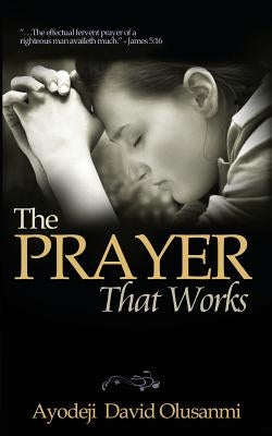 The Prayer That Works Paperback Greatsalvation