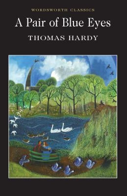 A Pair of Blue Eyes Paperback Wordsworth Editions