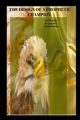 Prophetic Etiquette Manual - The Design of a Prophetic Champion: How to Destroy Error in the Prophetic Office Paperback Lulu.com