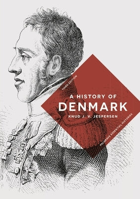A History of Denmark Paperback Bloomsbury Publishing PLC