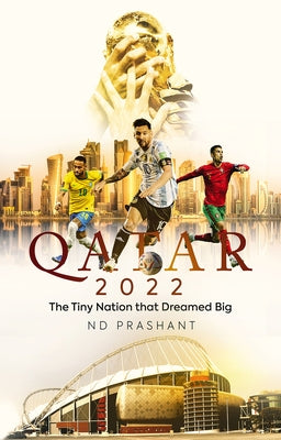 Qatar 2022: The Tiny Nation That Dreamed Big Paperback Pitch Publishing
