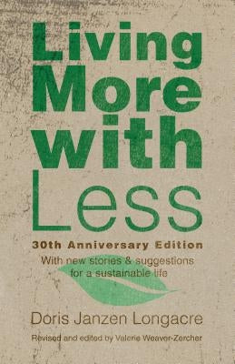 Living More with Less, 30th Anniversary Edition Herald Press (VA)