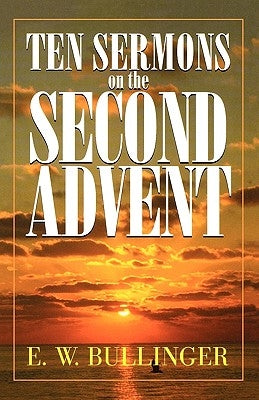 Ten Sermons on the Second Advent Paperback Kregel Academic & Professional