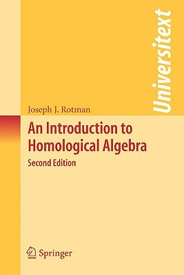 An Introduction to Homological Algebra Paperback Springer