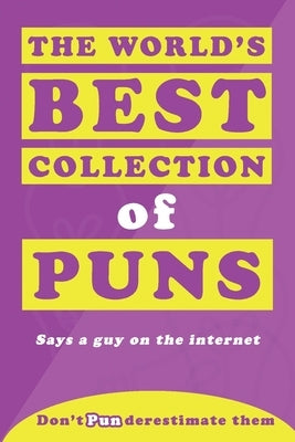The World's Best Collection of Puns Paperback Shn