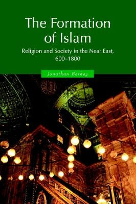 The Formation of Islam 1ed Paperback Cambridge University Press