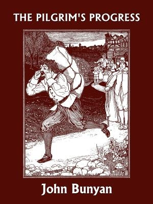 The Pilgrim's Progress (Yesterday's Classics) Paperback Yesterday's Classics