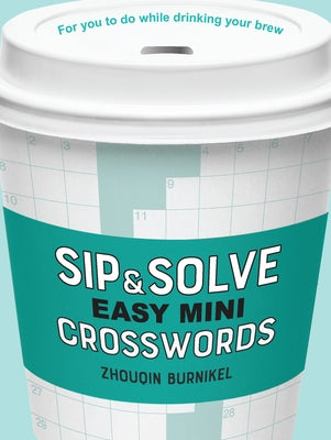 Sip & Solve Easy Mini Crosswords Paperback Puzzlewright
