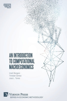 An Introduction to Computational Macroeconomics Paperback Vernon Press